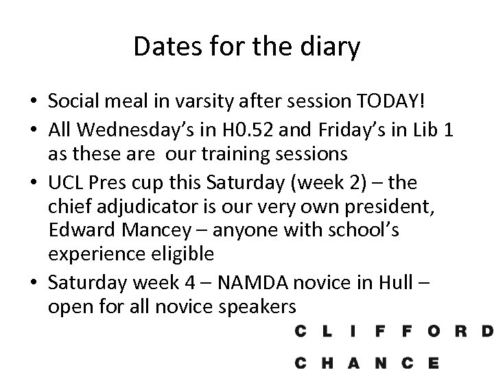 Dates for the diary • Social meal in varsity after session TODAY! • All