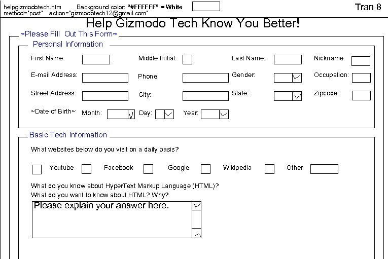 Tran 8 helpgizmodotech. htm Background color: “#FFFFFF” = White method=”post” action=”gizmodotech 12@gmail. com” Help