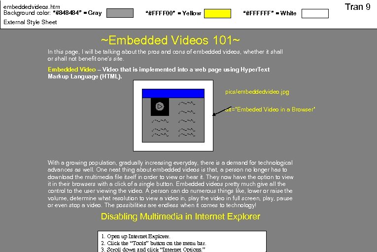 embeddedvideos. htm Background color: “#848484” = Gray “#FFFF 00” = Yellow “#FFFFFF” = White