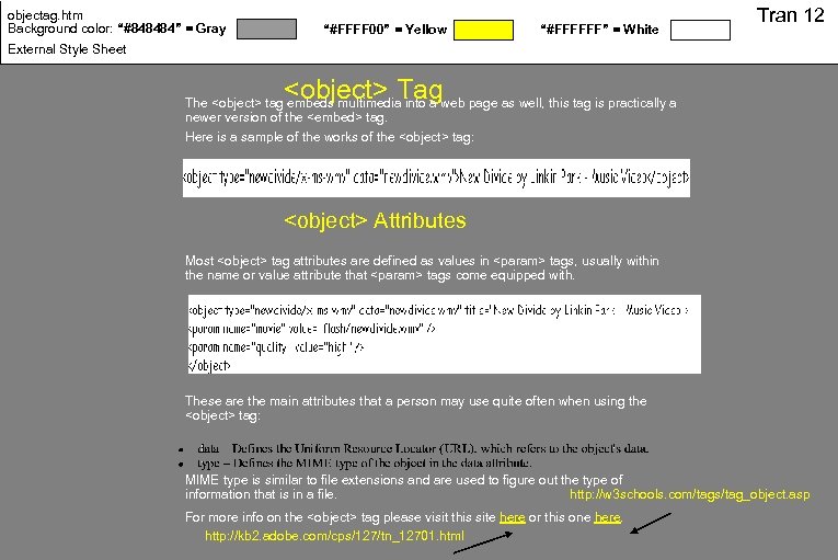objectag. htm Background color: “#848484” = Gray “#FFFF 00” = Yellow “#FFFFFF” = White