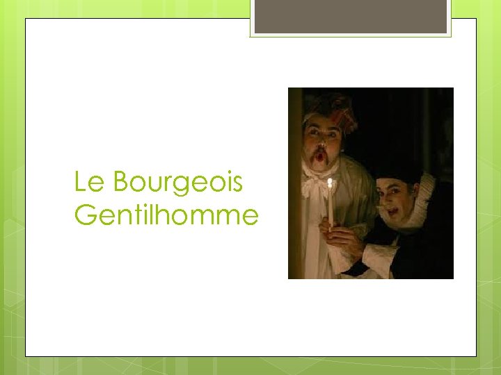 Le Bourgeois Gentilhomme 