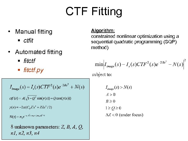 CTF Fitting • Manual fitting § ctfit • Automated fitting § fitctf. py 8