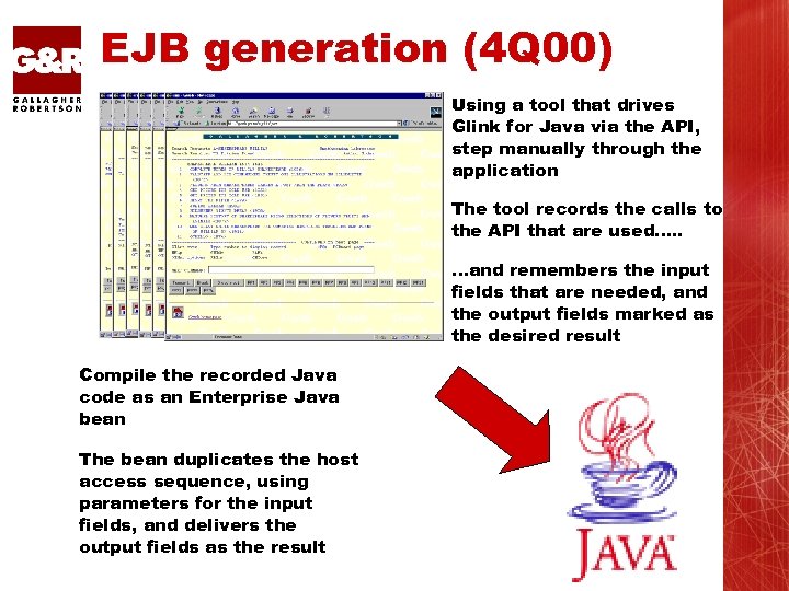 EJB generation (4 Q 00) Using a tool that drives Glink for Java via