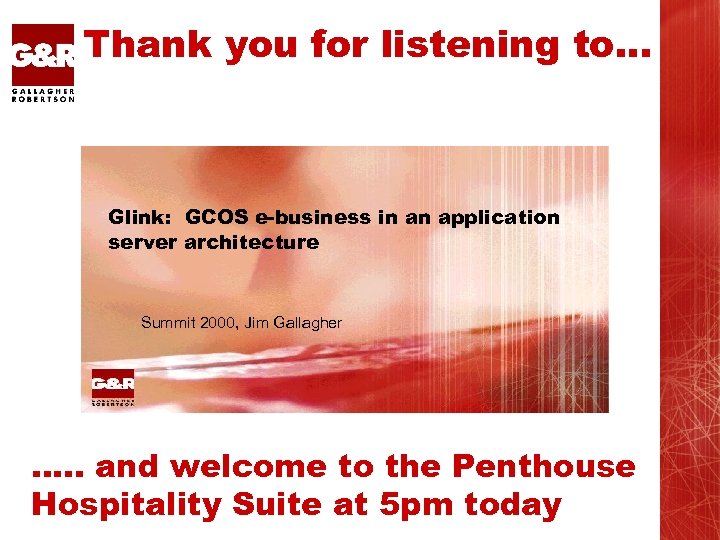 Thank you for listening to. . . Glink: GCOS e-business in an application server