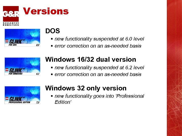 Versions DOS § new functionality suspended at 6. 0 level § error correction on