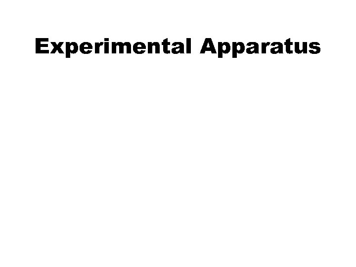 Experimental Apparatus 