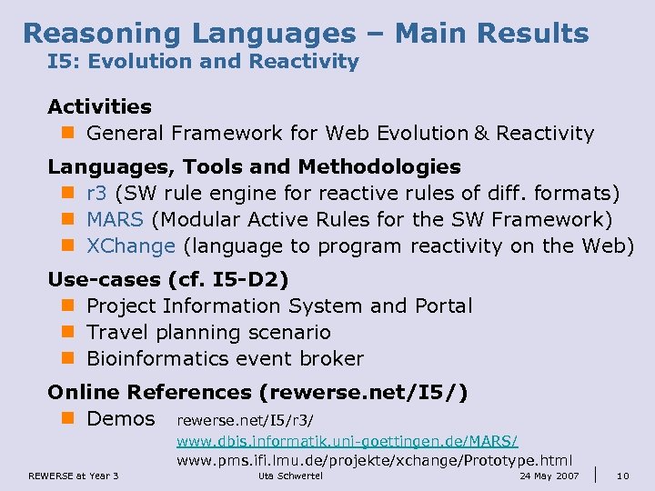 Reasoning Languages – Main Results I 5: Evolution and Reactivity Activities n General Framework