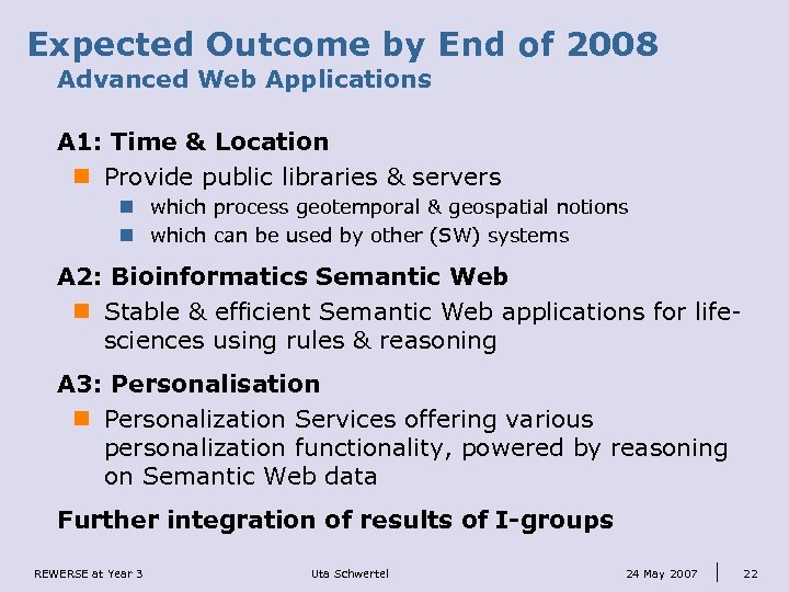 Expected Outcome by End of 2008 Advanced Web Applications A 1: Time & Location