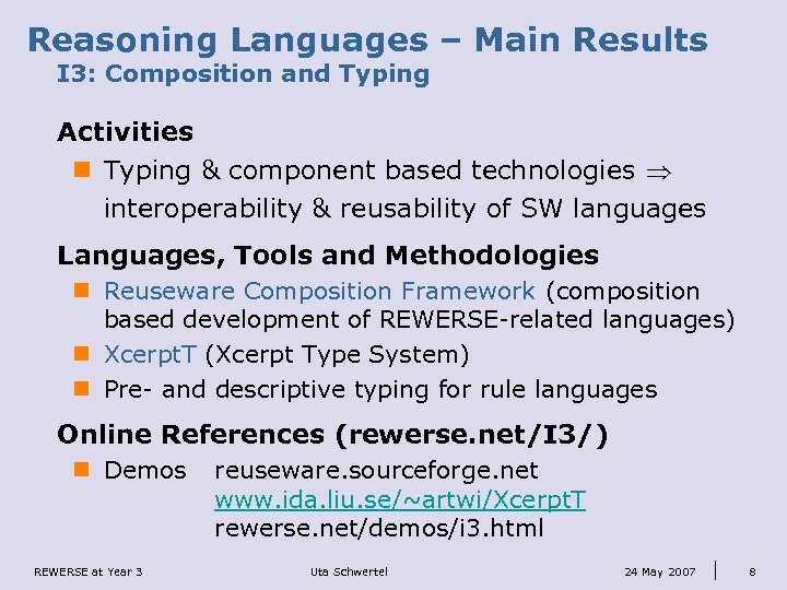 Reasoning Languages – Main Results I 3: Composition and Typing Activities n Typing &