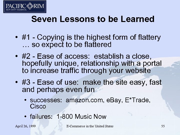 Seven Lessons to be Learned • #1 - Copying is the highest form of