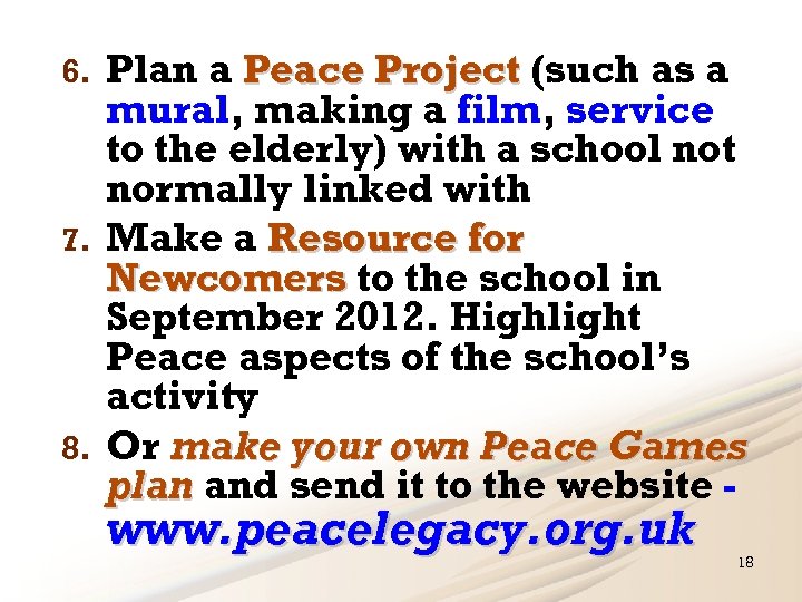 Plan a Peace Project (such as a mural, making a film, service to the