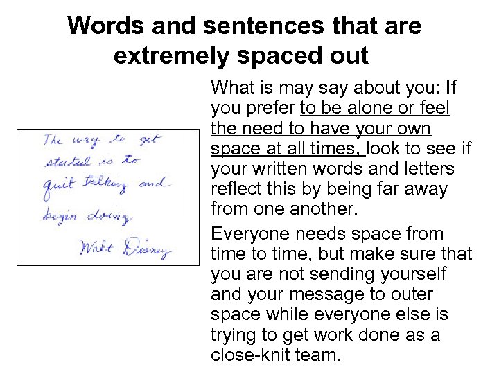 Words and sentences that are extremely spaced out What is may say about you: