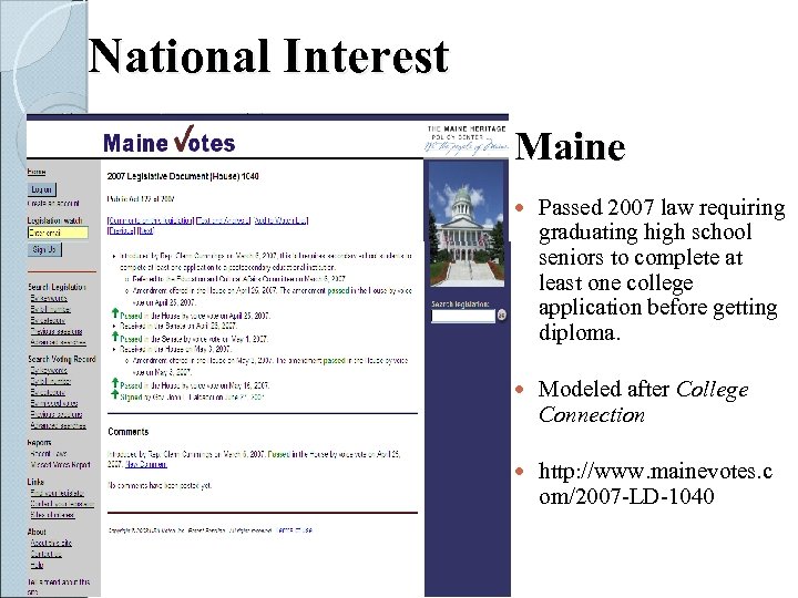 National Interest Maine Passed 2007 law requiring graduating high school seniors to complete at