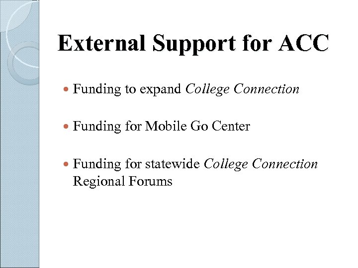 External Support for ACC Funding to expand College Connection Funding for Mobile Go Center