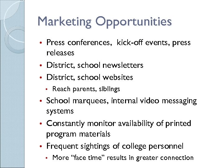 Marketing Opportunities Press conferences, kick-off events, press releases • District, school newsletters • District,