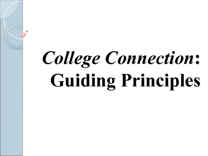 College Connection: Guiding Principles 