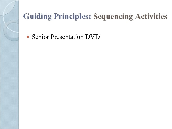 Guiding Principles: Sequencing Activities Senior Presentation DVD 