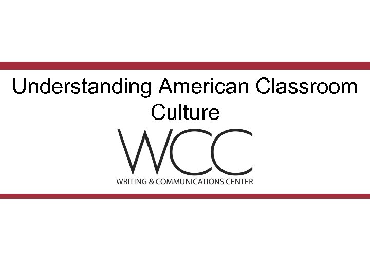 Understanding American Classroom Culture 