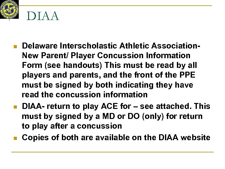 DIAA n n n Delaware Interscholastic Athletic Association. New Parent/ Player Concussion Information Form