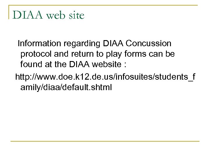 DIAA web site Information regarding DIAA Concussion protocol and return to play forms can