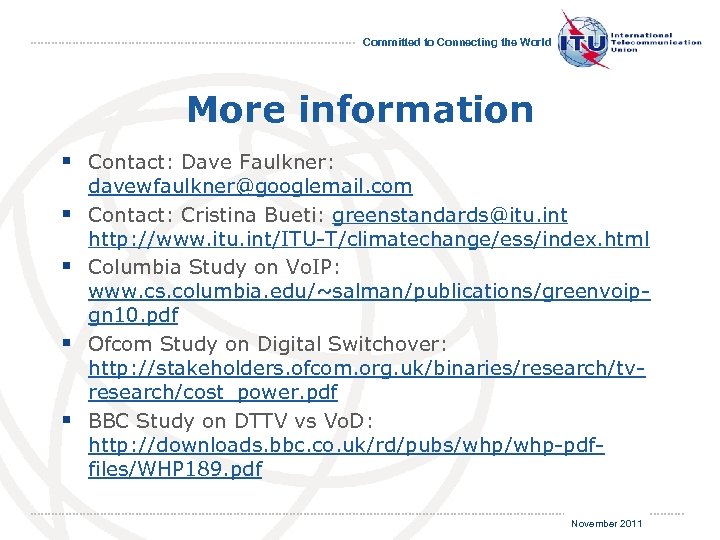 Committed to Connecting the World More information § Contact: Dave Faulkner: § § davewfaulkner@googlemail.