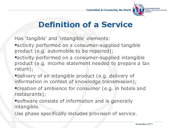 Committed to Connecting the World Definition of a Service Has ‘tangible’ and ‘intangible’ elements: