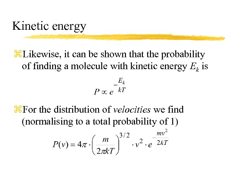 Kinetic energy z. Likewise, it can be shown that the probability of finding a
