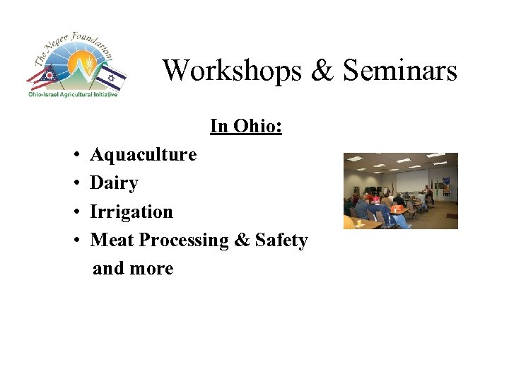 Workshops & Seminars In Ohio: • Aquaculture • Dairy • Irrigation • Meat Processing