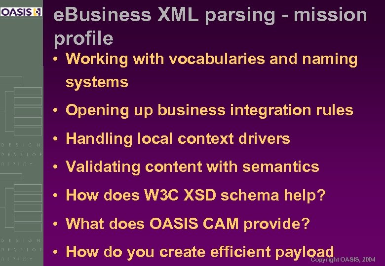 e. Business XML parsing - mission profile • Working with vocabularies and naming systems