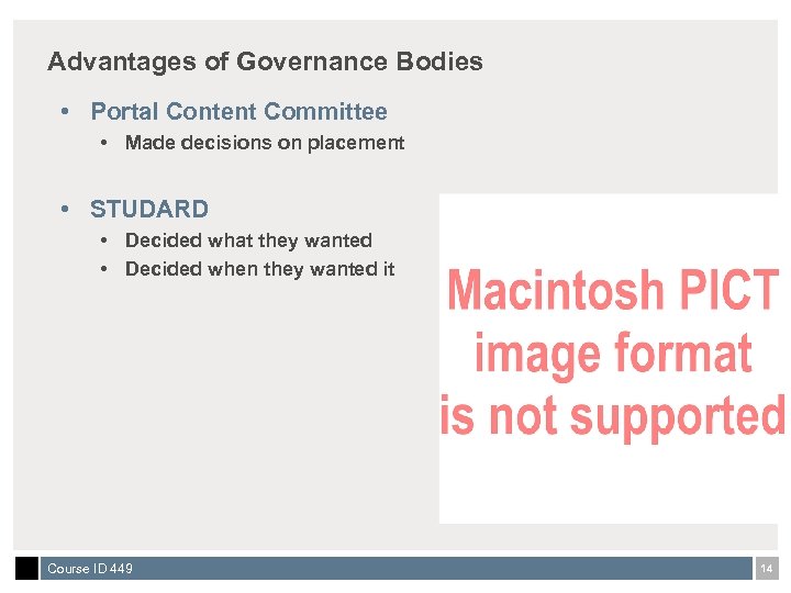 Advantages of Governance Bodies • Portal Content Committee • Made decisions on placement •