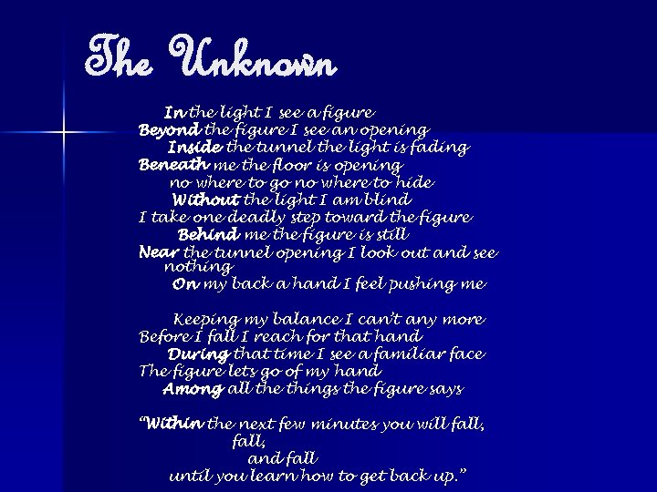 The Unknown In the light I see a figure Beyond the figure I see