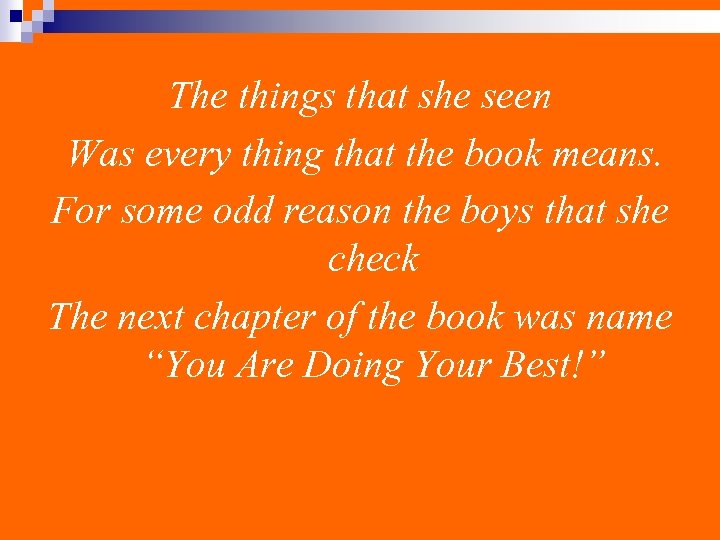 The things that she seen Was every thing that the book means. For some