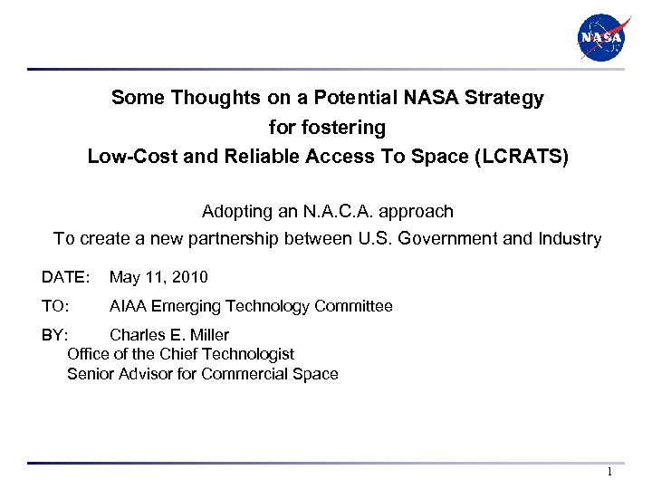 Some Thoughts on a Potential NASA Strategy for fostering Low-Cost and Reliable Access To