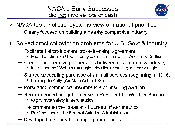 NACA’s Early Successes did not involve lots of cash Ø NACA took “holistic” systems