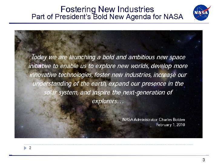 Fostering New Industries Part of President’s Bold New Agenda for NASA 3 