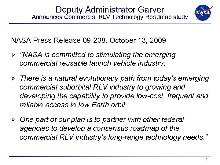 Deputy Administrator Garver Announces Commercial RLV Technology Roadmap study NASA Press Release 09 -238,