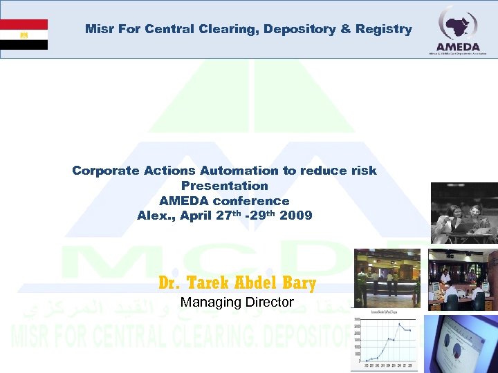 Misr For Central Clearing, Depository & Registry Corporate Actions Automation to reduce risk Presentation