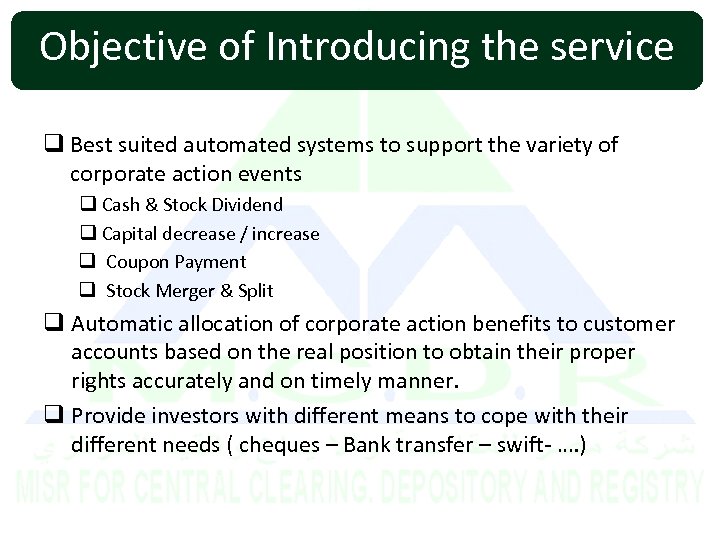 Objective of Introducing the service q Best suited automated systems to support the variety