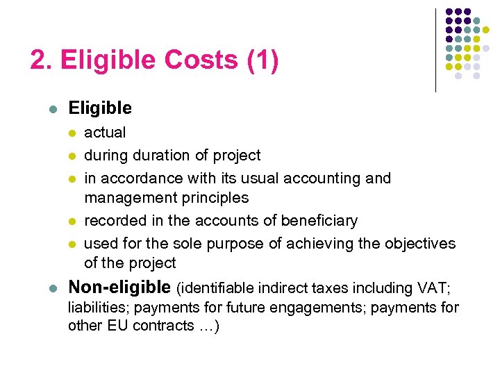 2. Eligible Costs (1) l Eligible l l l actual during duration of project
