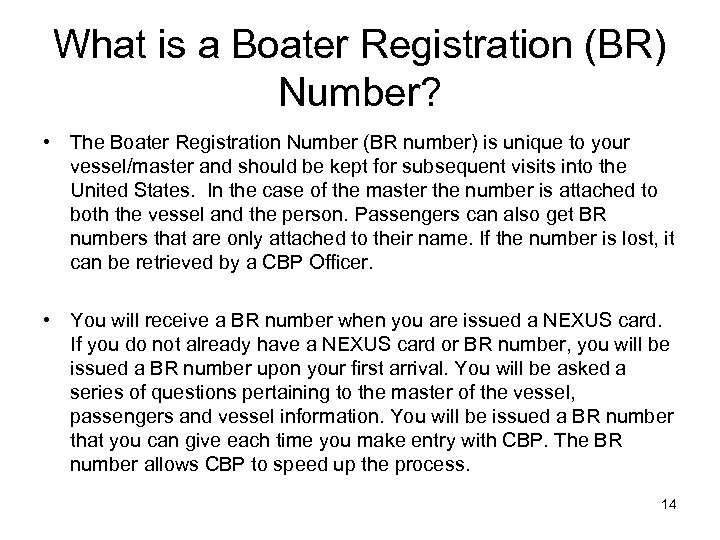 What is a Boater Registration (BR) Number? • The Boater Registration Number (BR number)