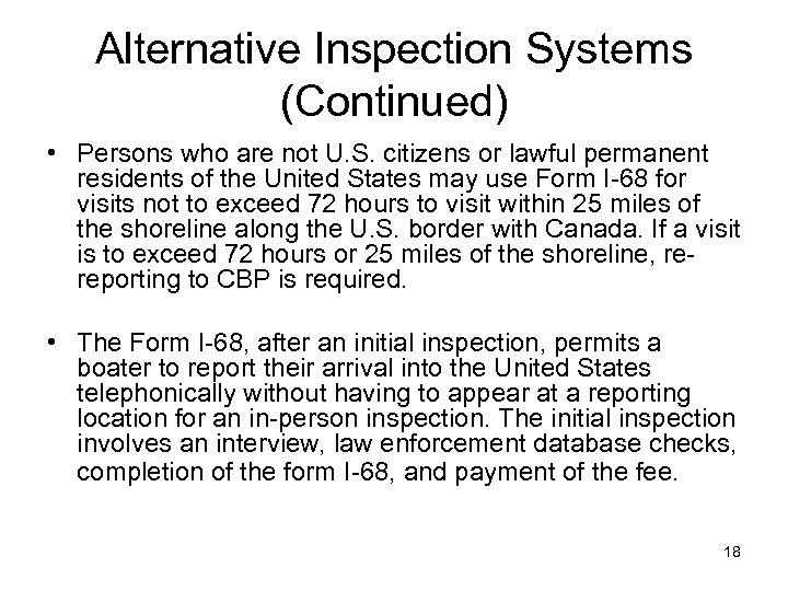 Alternative Inspection Systems (Continued) • Persons who are not U. S. citizens or lawful