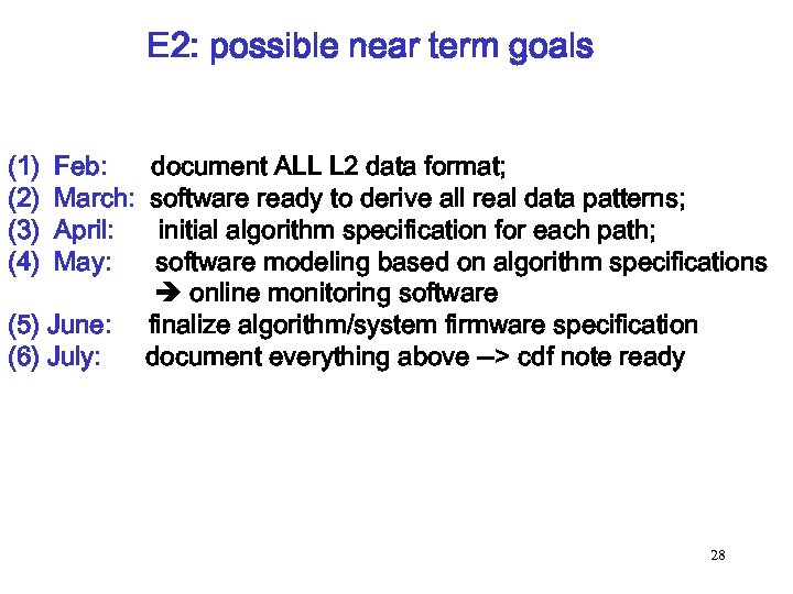 E 2: possible near term goals (1) (2) (3) (4) Feb: March: April: May: