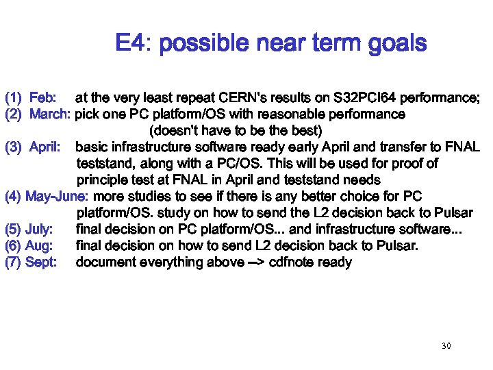 E 4: possible near term goals (1) Feb: at the very least repeat CERN's