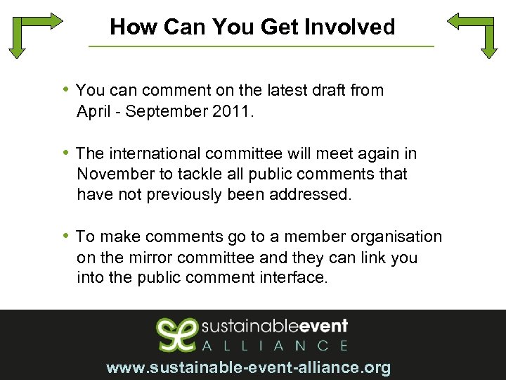 How Can You Get Involved • You can comment on the latest draft from