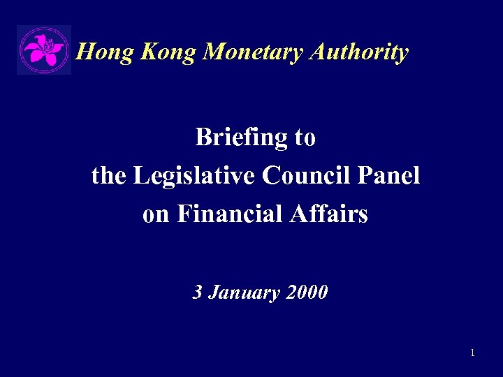 Hong Kong Monetary Authority Briefing to the Legislative Council Panel on Financial Affairs 3