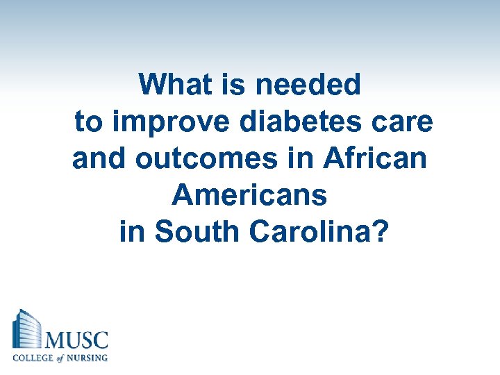 What is needed to improve diabetes care and outcomes in African Americans in South