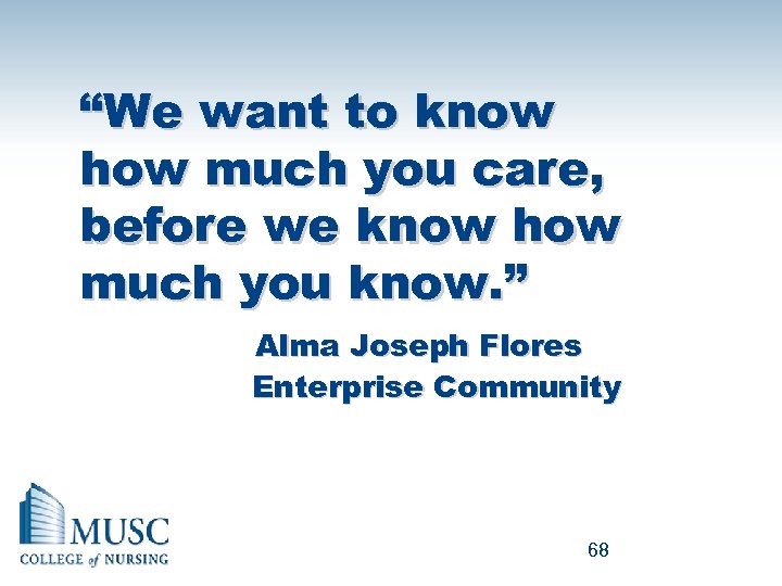 “We want to know how much you care, before we know how much you