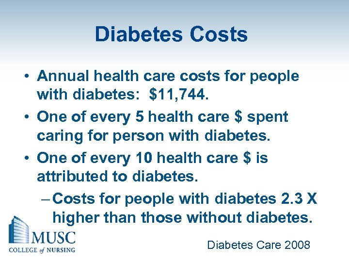 Diabetes Costs • Annual health care costs for people with diabetes: $11, 744. •