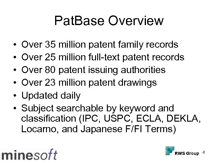Pat. Base Overview • • • Over 35 million patent family records Over 25