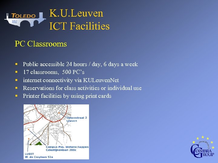 K. U. Leuven ICT Facilities PC Classrooms § § § Public accessible 24 hours